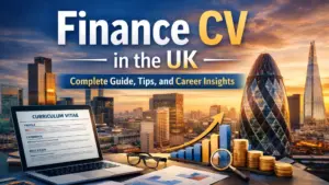 Finance CV in the UK: Complete Guide, Tips and Career Insights