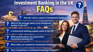 Investment banking in the UK FAQs